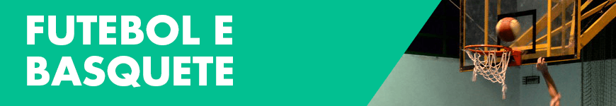 Futebol e Basquete
